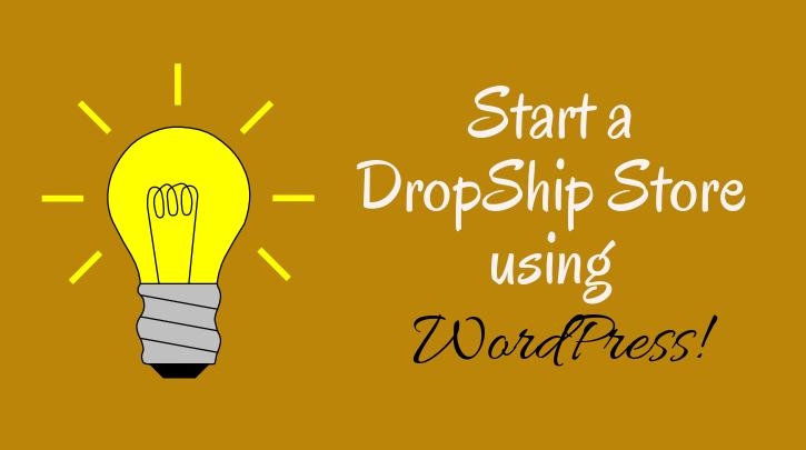 Start A Dropshipping Store With WordPress
