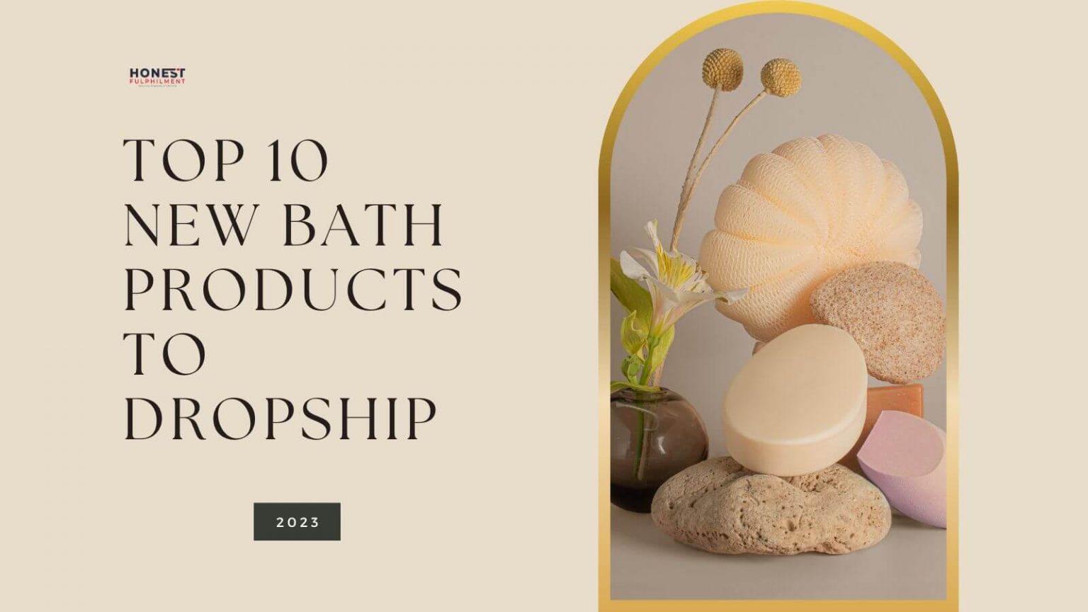 Top 10 New Bath Products for Dropshipping in 2023